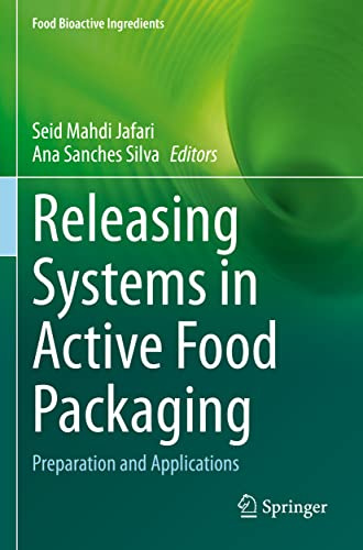 Releasing Systems in Active Food Packaging: Preparation and Applications (Food Bioactive Ingredients)