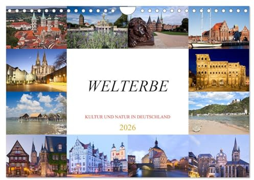 Welterbe - Kultur und Natur in Deutschland (Wandkalender 2026 DIN A4 quer), CALVENDO Monatskalender: WELTERBE - Herausragende Denkmäler der Menschheitsgeschichte (CALVENDO Orte)