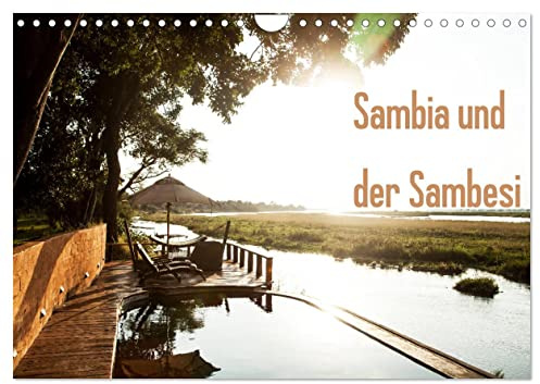 Sambia und der Sambesi (Wandkalender 2026 DIN A4 quer), CALVENDO Monatskalender: Sambia, der Name leitet sich von dem Fluss Sambesi ab, der durch das ... Wasserversorgung vereinfacht. (CALVENDO Orte)