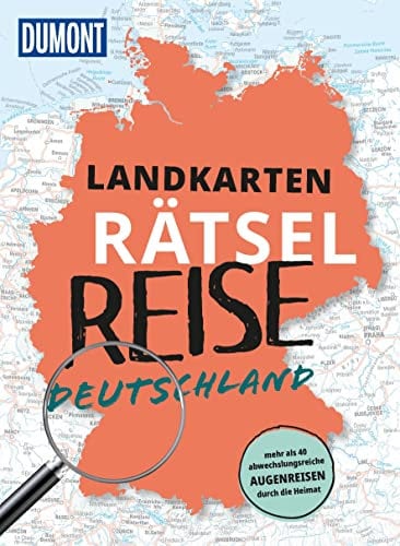 Landkarten-Rätselreise Deutschland: Mehr als 40 abwechslungsreiche Augenreisen durch die Heimat (DUMONT Geschenkbuch)