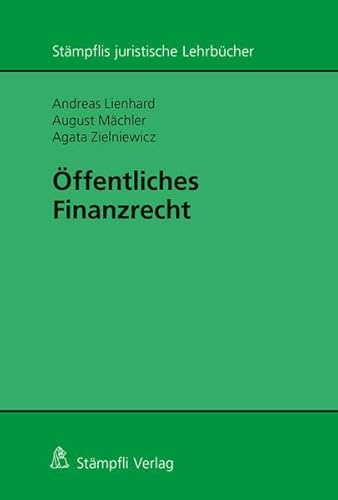 Öffentliches Finanzrecht (Stämpflis juristische Lehrbücher)