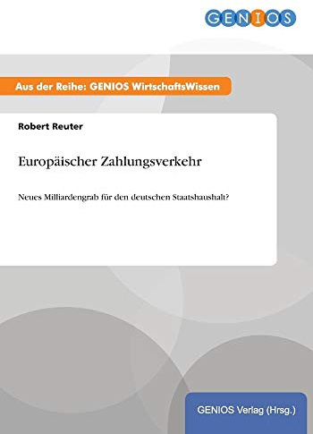 Europäischer Zahlungsverkehr: Neues Milliardengrab für den deutschen Staatshaushalt?