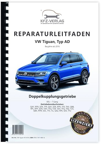 VW Tiguan Typ AD (16>) 7 Gang Automatikgetriebe DSG DKG 0DL Reparaturanleitung