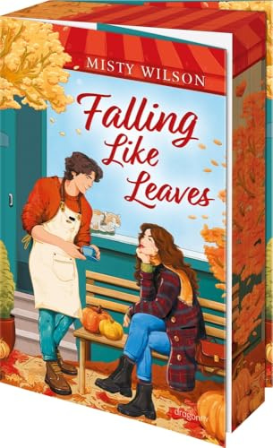 Falling Like Leaves: Zuckersüße Second-Chance-Romance in charmantem Kleinstadt-Setting | Für Fans von »Gilmore Girls« und »Meet Me in Autumn« | Erstauflage mit limitiertem Farbschnitt