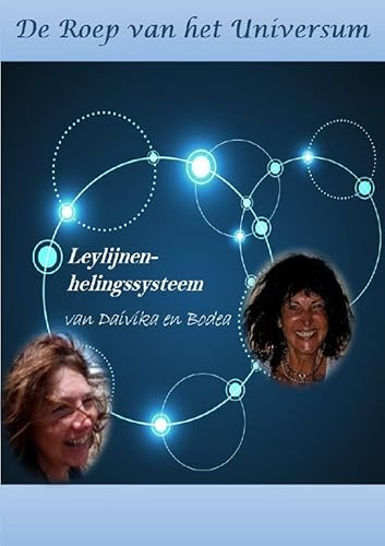 De Roep van het Universum: Inwijding in het planetaire leylijnenhelingsveld