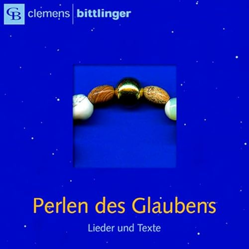 Perlen des Glaubens: Lieder und Texte
