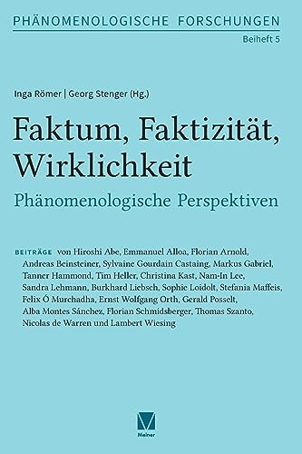 Faktum, Faktizität, Wirklichkeit: Phänomenologische Perspektiven (Phänomenologische Forschungen - Beihefte)