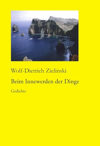Beim Innewerden der Dinge: Gedichte (Books on Demand)