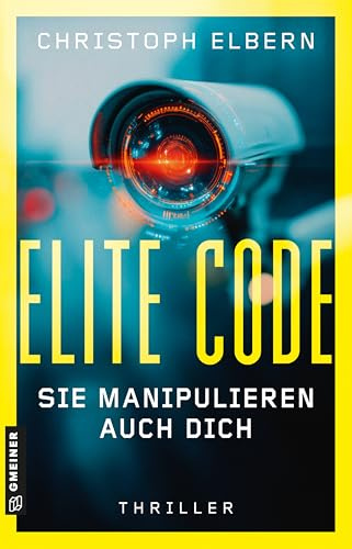 Elite Code - Sie manipulieren auch dich: Thriller
