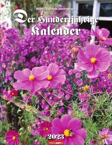 Der Hundertjährige Kalender 2023. Monats-Wandkalender mit Bauernregeln und stimmungsvollen Fotos. Naturkalender mit Tipps aus 300 Jahren Tradition