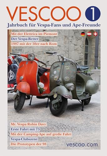 VESCOO Jahrbuch für Vespa-Fans und Ape-Freunde: Ausgabe 1