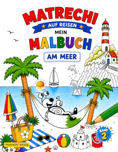 Matrechi auf Reisen – Mein großes Malbuch: Am Meer: Malbuch für Kinder ab 5 Jahren – Kreativer Ausmalspaß & Abenteuer am Meer