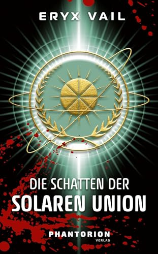 Die Schatten der Solaren Union (Die Solare Union)