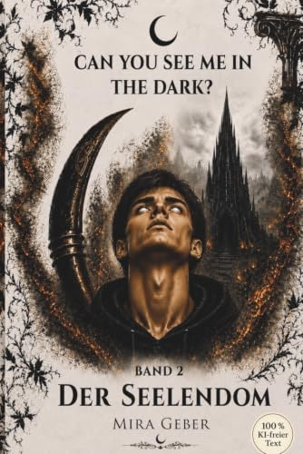 Can you see me in the dark?: Der Seelendom