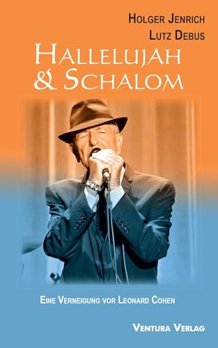 Hallelujah & Schalom: Eine Verneigung vor Leonard Cohen