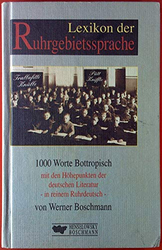Lexikon der Ruhrgebietssprache: Von Aalskuhle bis Zymtzicke