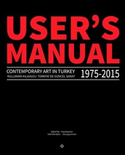 User's Manual 2.0: Contemporary Art in Turkey 1975-2015