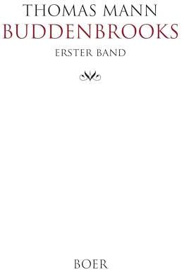 Buddenbrooks Band 1: Verfall einer Familie
