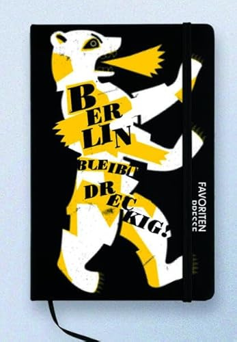 Notizbuch Berlin bleibt dreckig!: A5 Notizbuch mit linierten Seiten (Notizbücher: Eintragebücher liniert)