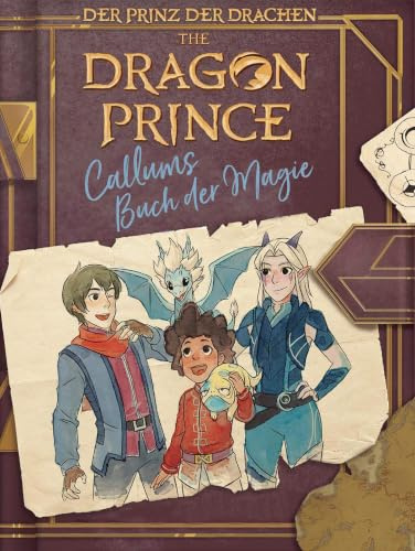 The Dragon Prince – Der Prinz der Drachen: Callums Buch der Magie