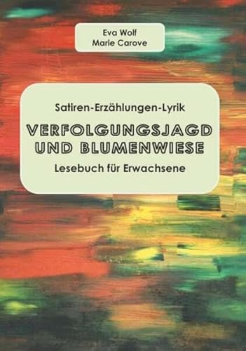 VERFOLGUNGSJAGD UND BLUMENWIESE: Lesebuch für Erwachsene