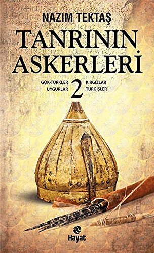 Tanrinin Askerleri 2: Gök-Türkler, Uygurlar, Kirgizlar, Turgisler