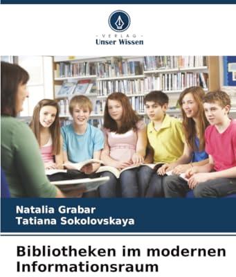 Bibliotheken im modernen Informationsraum