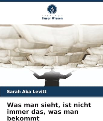 Was man sieht, ist nicht immer das, was man bekommt: DE