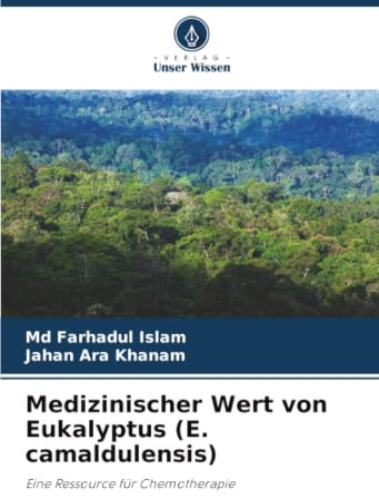 Medizinischer Wert von Eukalyptus (E. camaldulensis): Eine Ressource für Chemotherapie
