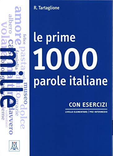 Le prime 1000 parole - con esercizi. A1-A2