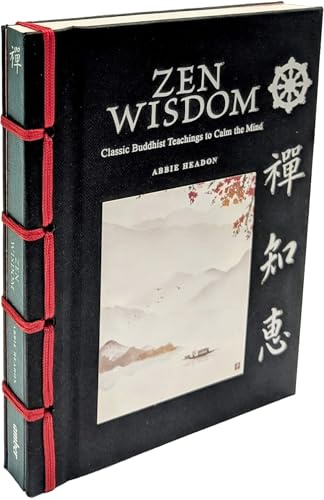 Zen Wisdom: Classic Buddhist Teachings to Calm the Mind (Chinese Bound Mini)