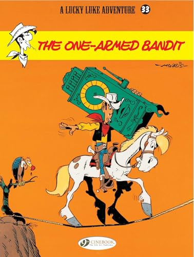 Lucky Luke Vol.33 One Armed Bandit: The One-Armed Bandit