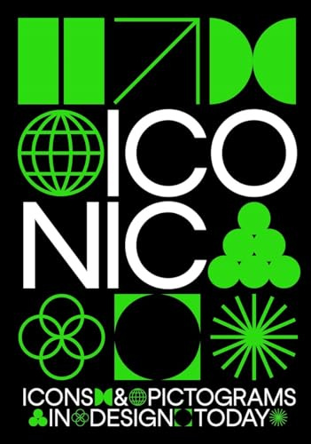 Iconic : Icons & Pictograms in Design Today /anglais