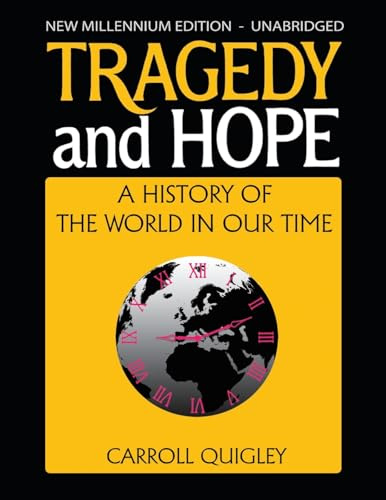 Tragedy and Hope: A History of the World in Our Time