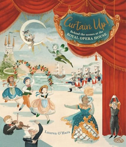Vorhang auf! Ein Blick hinter die Kulissen der Opernwelt Sachbuch ab 6 Jahren: Einführung in Ballett, Orchester-Musik und Oper. Klassik für Kinder: Erzählendes Bilderbuch und Wissensbuch