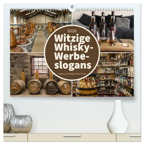 Witzige Whisky-Werbeslogans (hochwertiger Premium Wandkalender 2026 DIN A2 quer), Kunstdruck in Hochglanz: Whisky, Schottland und Werbung in einem (CALVENDO Hobbys)