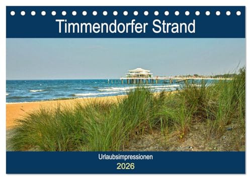 Timmendorfer Strand - Urlaubsimpressionen (Tischkalender 2026 DIN A5 quer), CALVENDO Monatskalender: 12 zauberhafte Fotografien der Gemeinde ... begleiten Sie durchs Jahr (CALVENDO Orte)