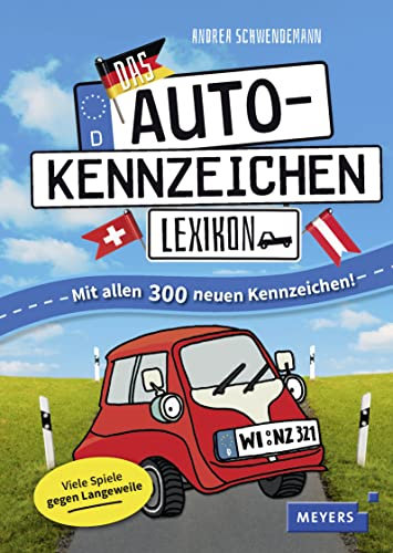 Das Autokennzeichen-Lexikon: Mit allen 300 neuen Kennzeichen