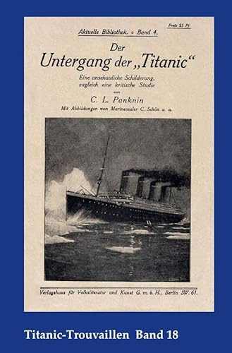 Titanic-Trouvaillen / Der Untergang der „Titanic“: Titanic-Trouvaillen Band 18