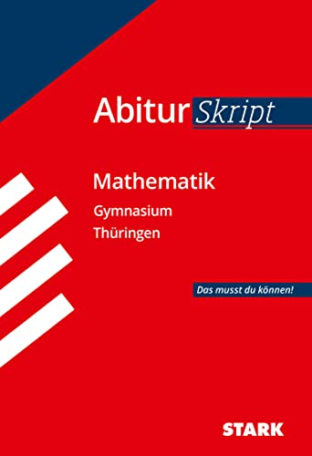STARK Mathematik - AbiturSkript Thüringen (Skripte / Abi - Auf einen Blick!)