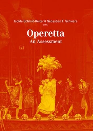 Operetta: An Assessment (Schriften der Europäischen Musiktheater-Akademie)