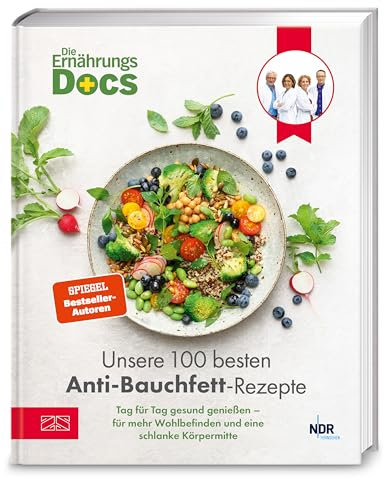 Die Ernährungs-Docs – Unsere 100 besten Anti-Bauchfett-Rezepte: Tag für Tag gesund genießen – für mehr Wohlbefinden und eine schlanke Körpermitte | SPIEGEL Bestseller Platz 1