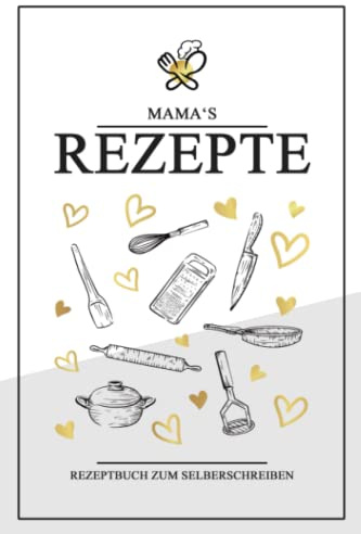 Mamas Rezepte - Rezeptbuch zum Selberschreiben: DIY Rezeptheft A5 zum Ausfüllen / Mama Geheimrezepte Kochbuch und Backbuch / Rezepte Sammlung und Lieblingsrezepte Geschenkidee