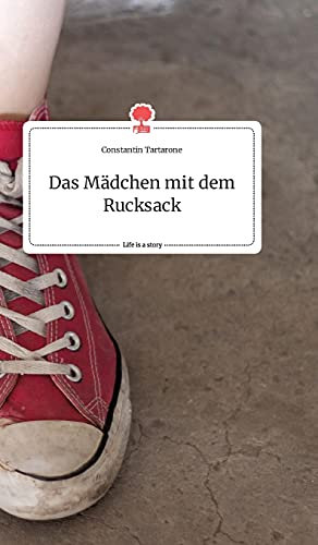 Das Mädchen mit dem Rucksack. Life is a Story - story.one