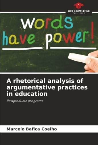 A rhetorical analysis of argumentative practices in education: Postgraduate programs