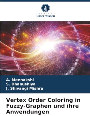 Vertex Order Coloring in Fuzzy-Graphen und ihre Anwendungen