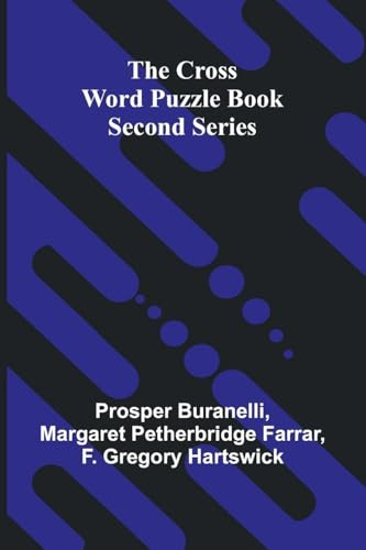 The Cross Word Puzzle Book: Second Series