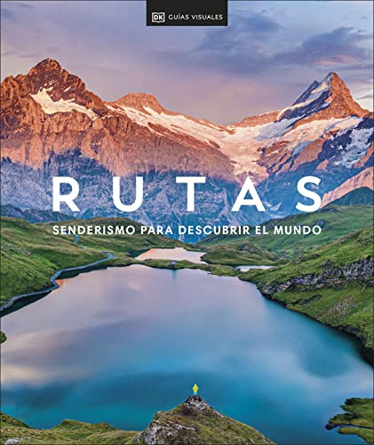 Rutas. Senderismo para descubrir el mundo (Guías Visuales. Viajes para regalar): Senderismo para descubrir el mundo (Guías de viaje)