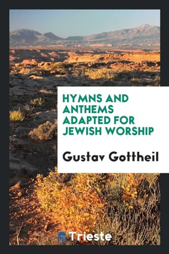 Hymns and Anthems Adapted for Jewish Worship