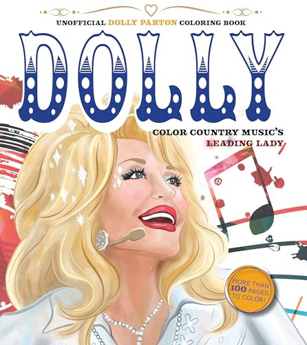 Unofficial Dolly Parton Coloring Book: Color Country Music's Leading Lady - More Than 100 Pages To Color! (Chartwell Coloring Books)